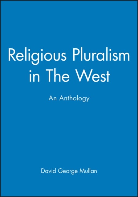 Religious Pluralism in The West - An Anthology