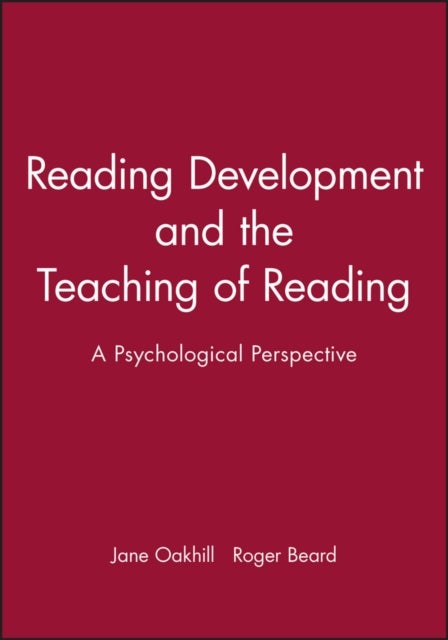 Reading Development and the Teaching of Reading - A Psychological Perspective