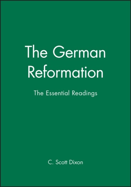 The German Reformation - The Essential Readings