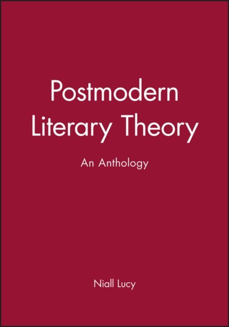Postmodern Literary Theory - An Anthology