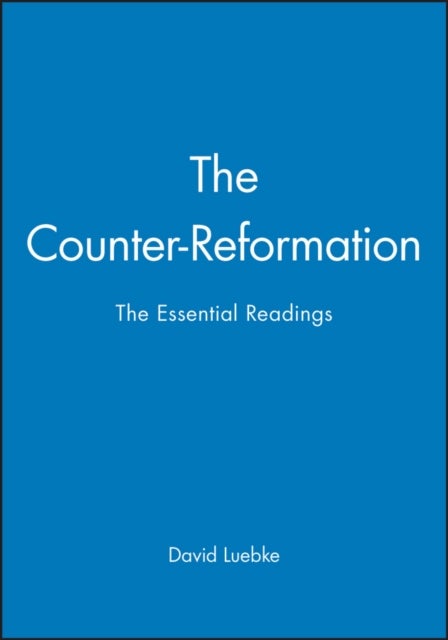 The Counter-Reformation - The Essential Readings
