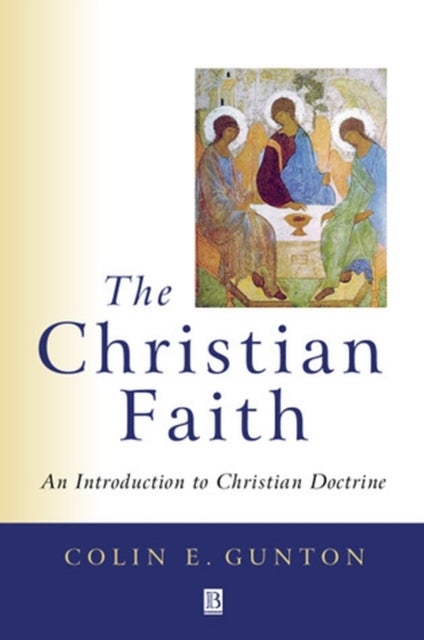 The Christian Faith - An Introduction to Christian Doctrine