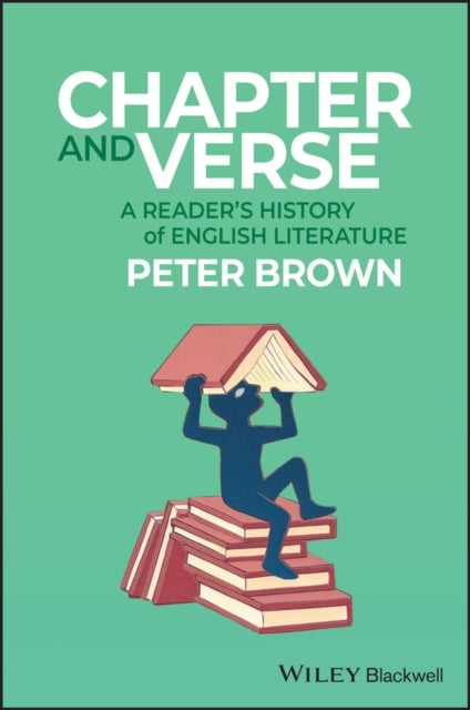 Chapter and Verse - A Reader's History of English Literature