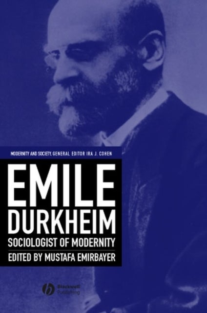 Emile Durkheim - Sociologist of Modernity