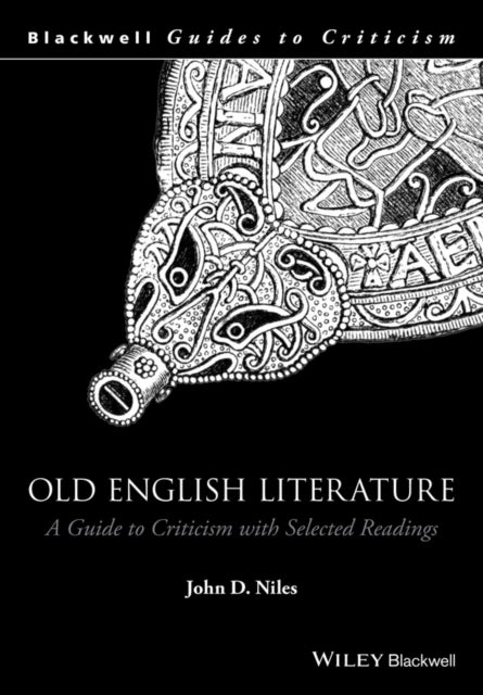 Old English Literature - A Guide to Criticism with Selected Readings
