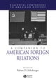 A Companion to American Foreign Relations
