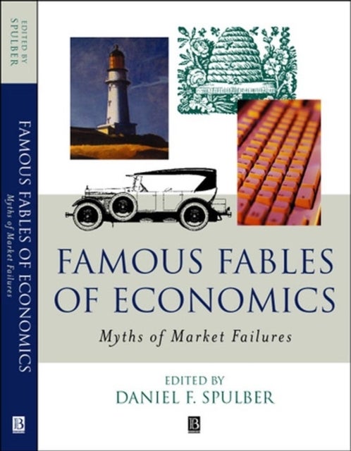 Famous Fables of Economics - Myths of Market Failures