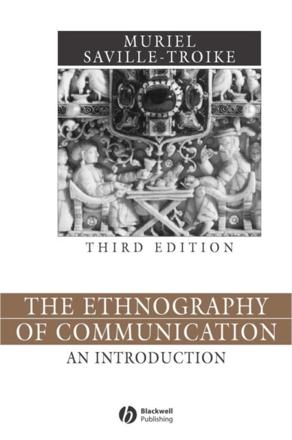 The Ethnography of Communication - An Introduction