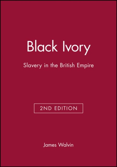 Black Ivory - Slavery in the British Empire