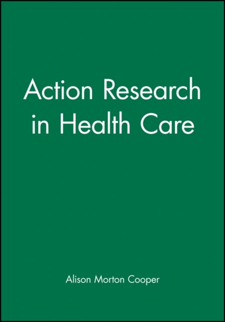 Action Research in Health Care