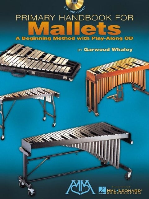 Primary Handbook for Mallets - A Beginning Method with Play-Along Audio
