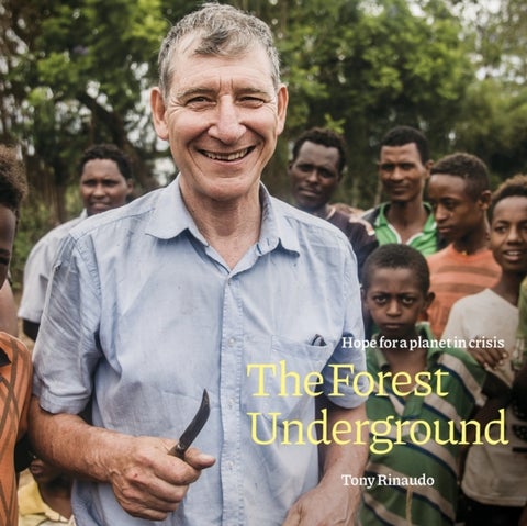 The Forest Underground - Hope for a Planet in Crisis