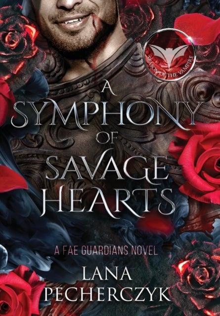 A Symphony of Savage Hearts - Season of the Vampire