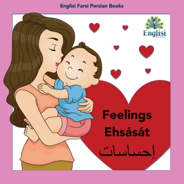 Persian Feelings Ehsasat - In Persian, English & Finglisi: Feelings Ehsasat