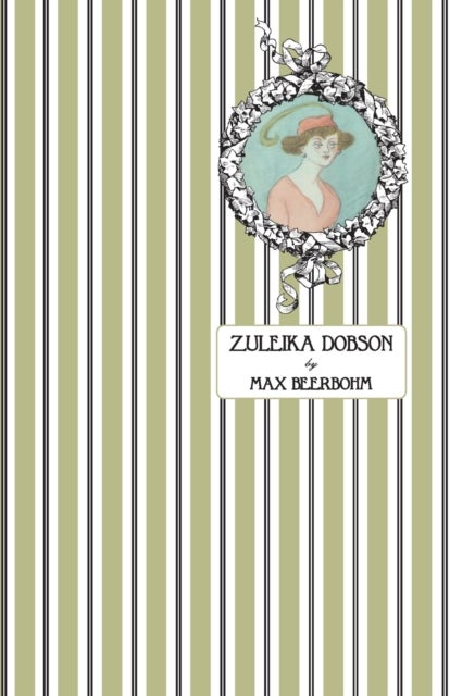 Zuleika Dobson - Or, An Oxford Love Story