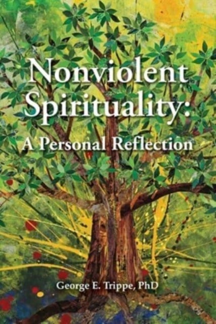 Nonviolent Spirituality - A Personal Reflection