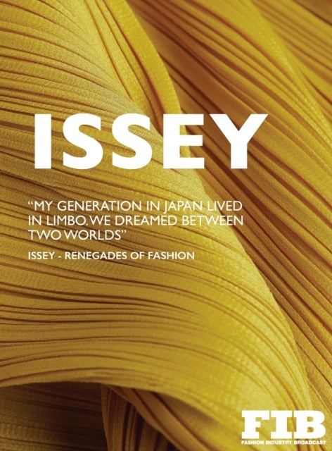 Issey - Renegades of Fashion