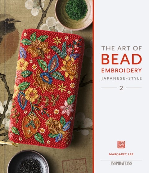 The Art of Bead Embroidery Japanese-Style - Book 2