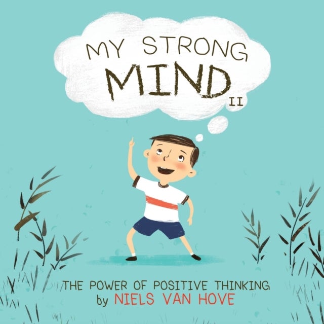 My Strong Mind II - The Power of Positive Thinking