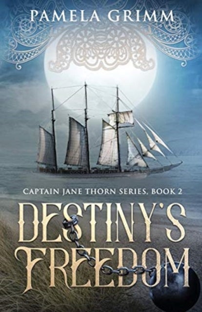 Destiny's Freedom - Captain Jane Thorn Series: Book 2