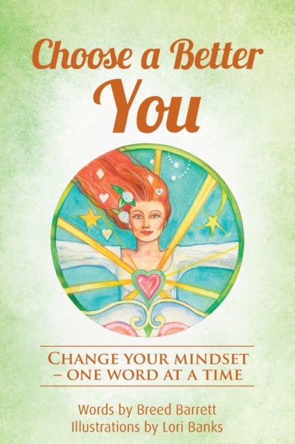 Choose a Better You - Change your mindset - one word at a time