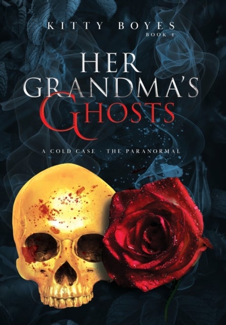 Her Grandma's Ghosts - A Cold Case - The Paranormal