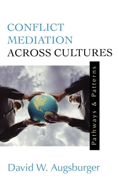 Conflict Mediation Across Cultures - Pathways and Patterns