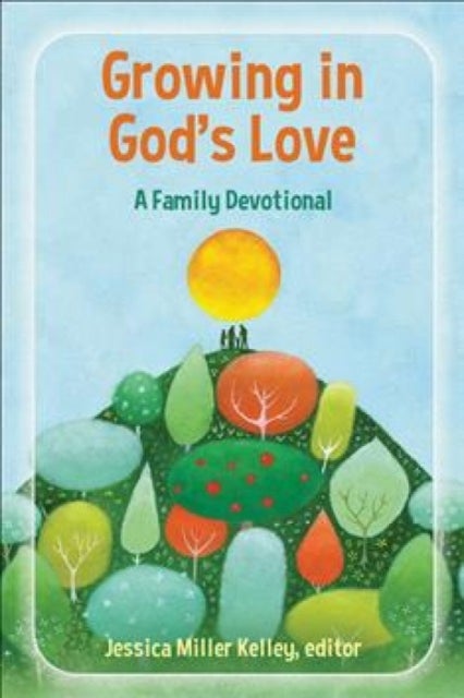 Growing in God's Love - A Family Devotional