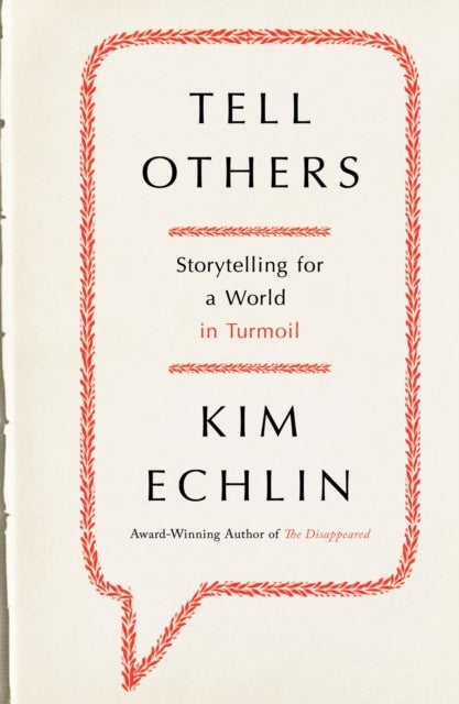 Tell Others - Storytelling for a World in Turmoil