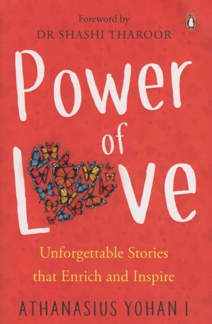 Power of Love: - Unforgettable Stories that Enrich and Inspire