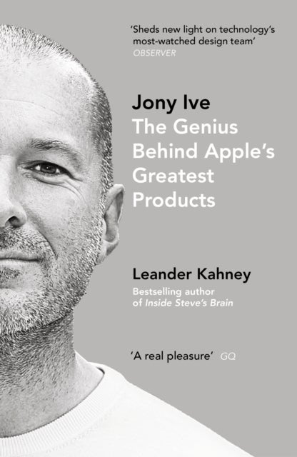Jony Ive - The Genius Behind Apple’s Greatest Products