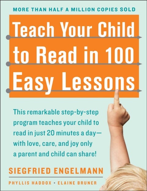 Teach Your Child to Read in 100 Easy Lessons - Revised and Updated Second Edition