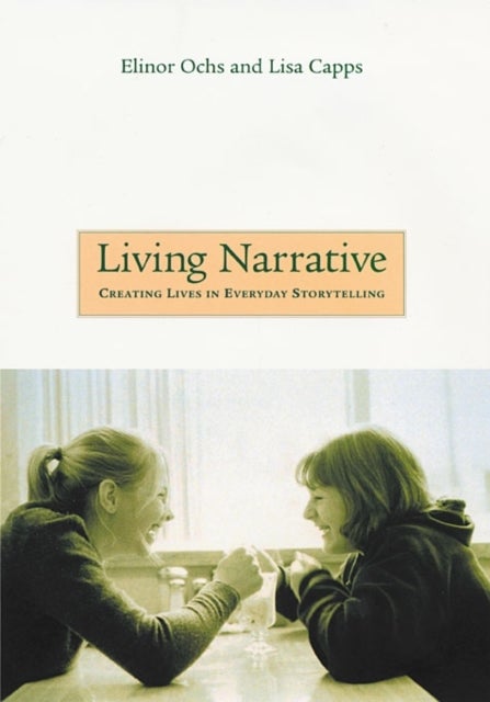 Living Narrative - Creating Lives in Everyday Storytelling