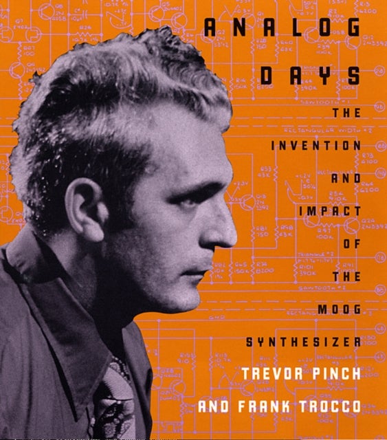 Analog Days - The Invention and Impact of the Moog Synthesizer