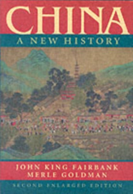 China - A New History, Second Enlarged Edition