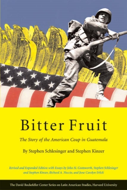 Bitter Fruit - The Story of the American Coup in Guatemala, Revised and Expanded