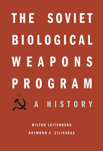 The Soviet Biological Weapons Program - A History