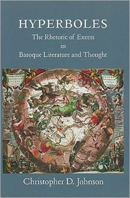 Hyperboles - The Rhetoric of Excess in Baroque Literature and Thought