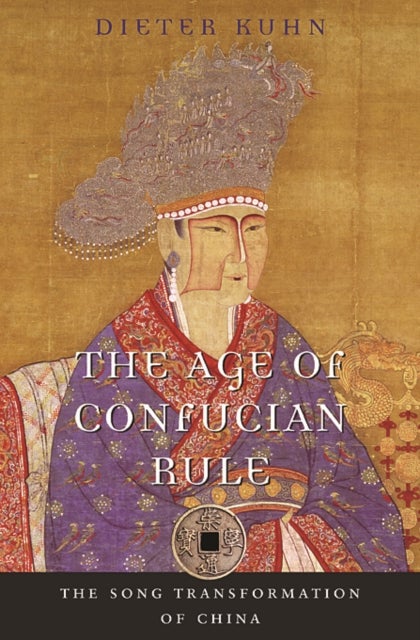 The Age of Confucian Rule - The Song Transformation of China