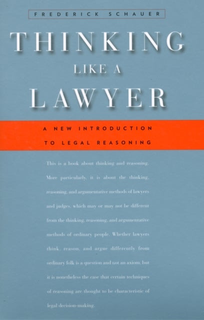 Thinking Like a Lawyer - A New Introduction to Legal Reasoning