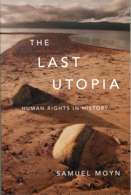 The Last Utopia - Human Rights in History