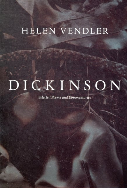 Dickinson - Selected Poems and Commentaries