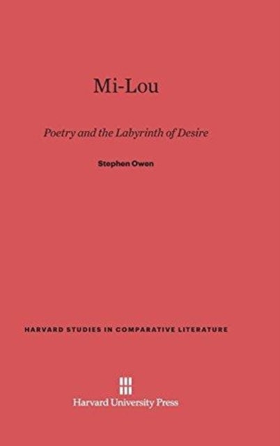 Mi-Lou - Poetry and the Labyrinth of Desire