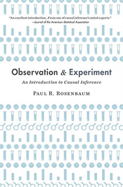 Observation and Experiment - An Introduction to Causal Inference