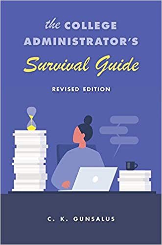 The College Administrator¿s Survival Guide - Revised Edition