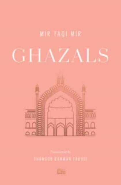 Ghazals - Translations of Classic Urdu Poetry