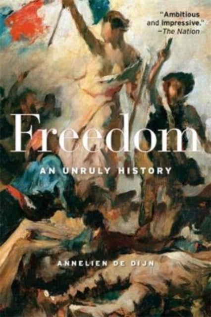Freedom - An Unruly History