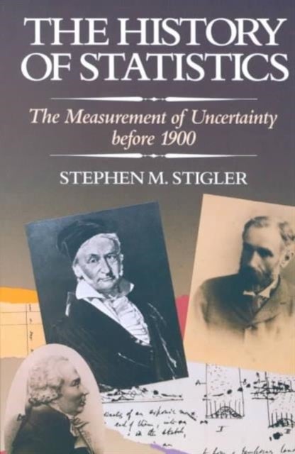 The History of Statistics - The Measurement of Uncertainty before 1900