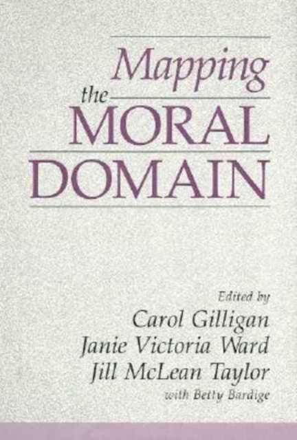 Mapping the Moral Domain - A Contribution of Women’s Thinking to Psychological Theory and Education