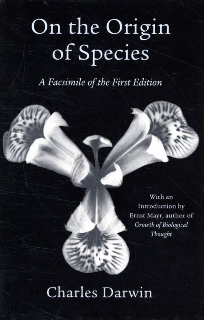 On the Origin of Species - A Facsimile of the First Edition